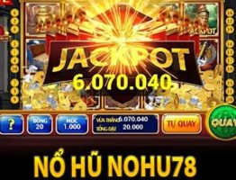 FABET Giới thiệu: Nohu78 – Thiên Đường Game Online Đổi Thưởng Số 1 Việt Nam